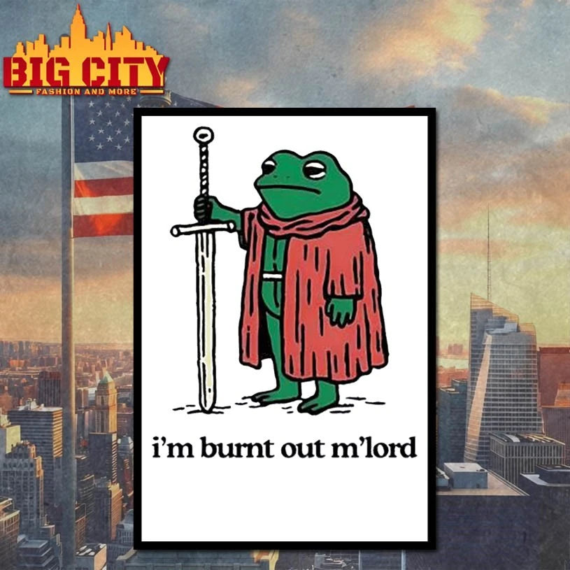 Frog holding sword I’m burnt out M’lord shirt