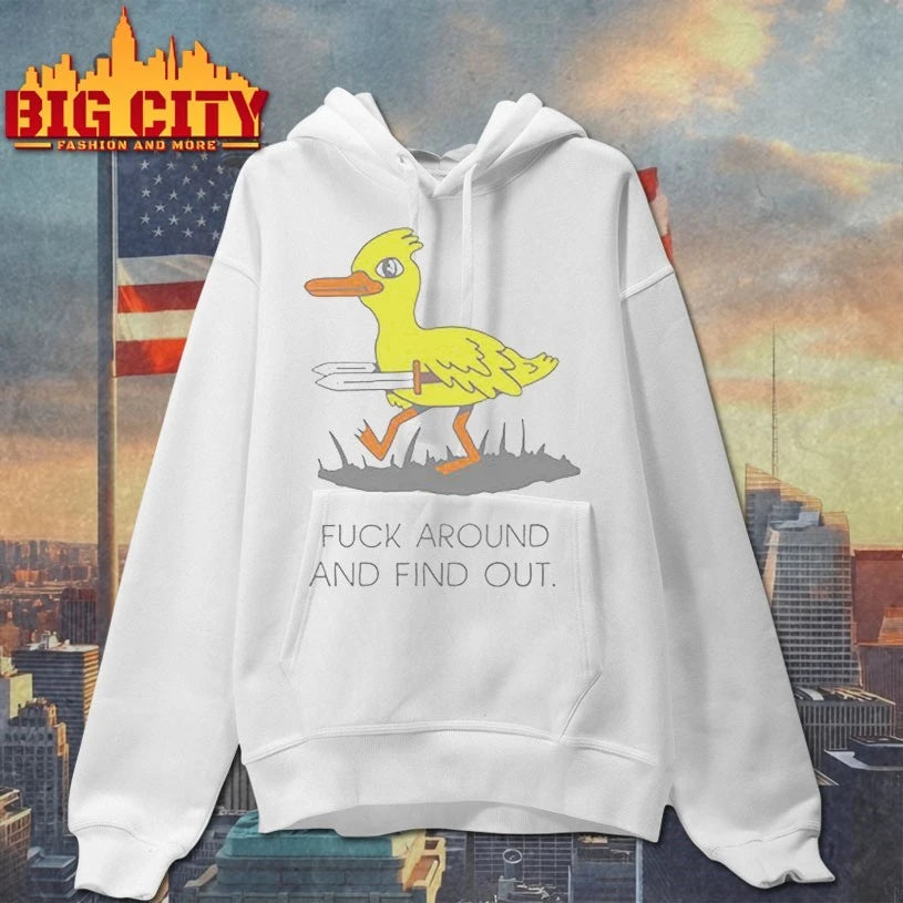 Fuck Around And Find Out duck shirt