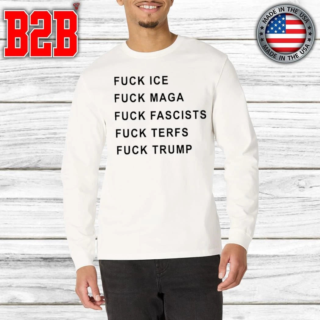 Fuck Ice Fuck Maga Fuck Fascists Fuck Terfs Fuck Trump Hudson Williams Shirt