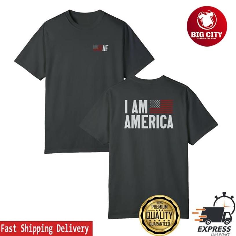 Fuentes I Am America Flag Two Sided Shirt