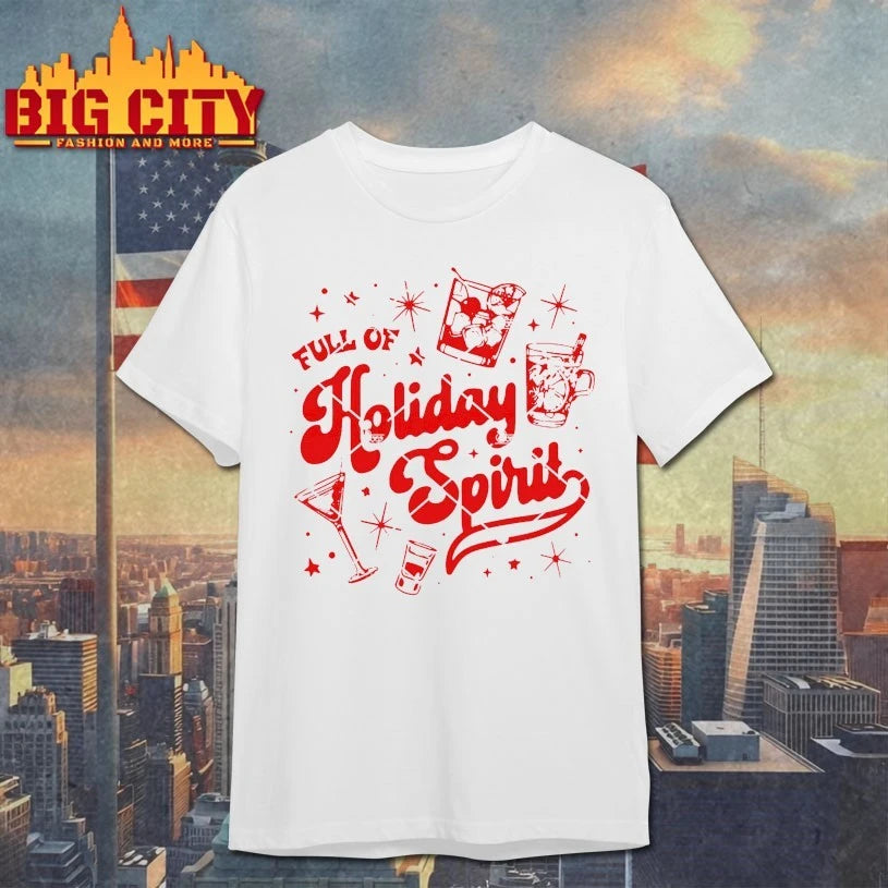 Full Of Holiday Spirit Cocktails Christmas Drinking shirt