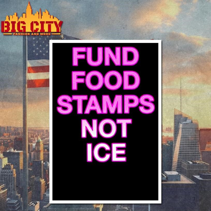 Fund Food Stamps Not ICE pink text shirt