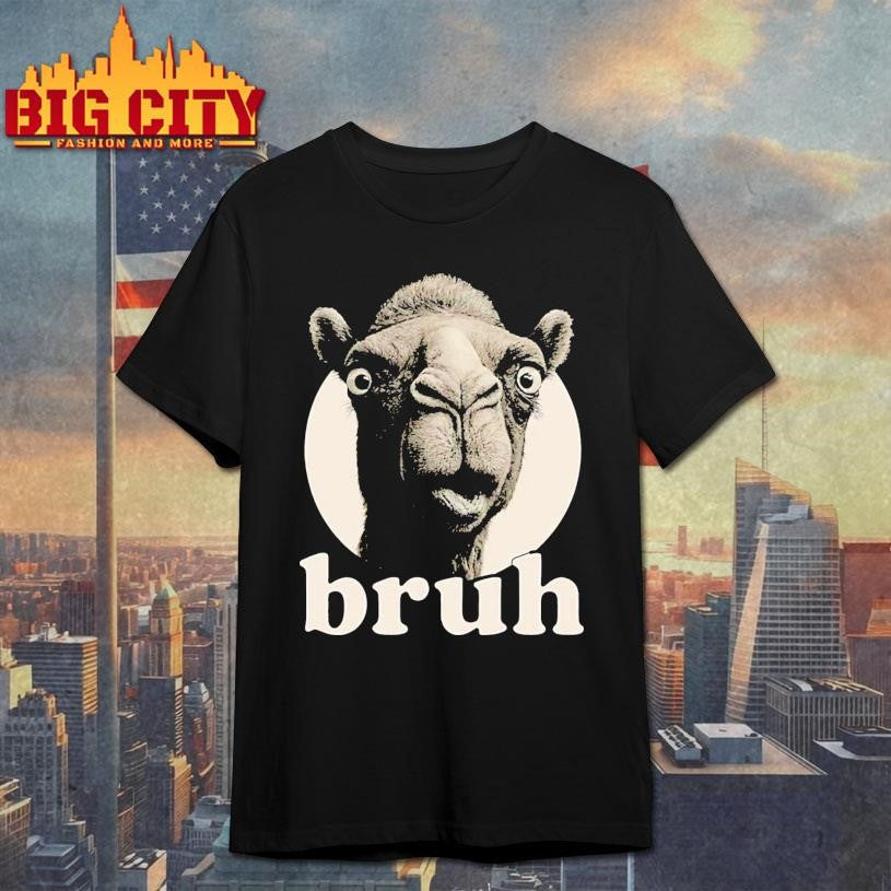 Funny Camel Bruh Humor Meme Animal Shirt