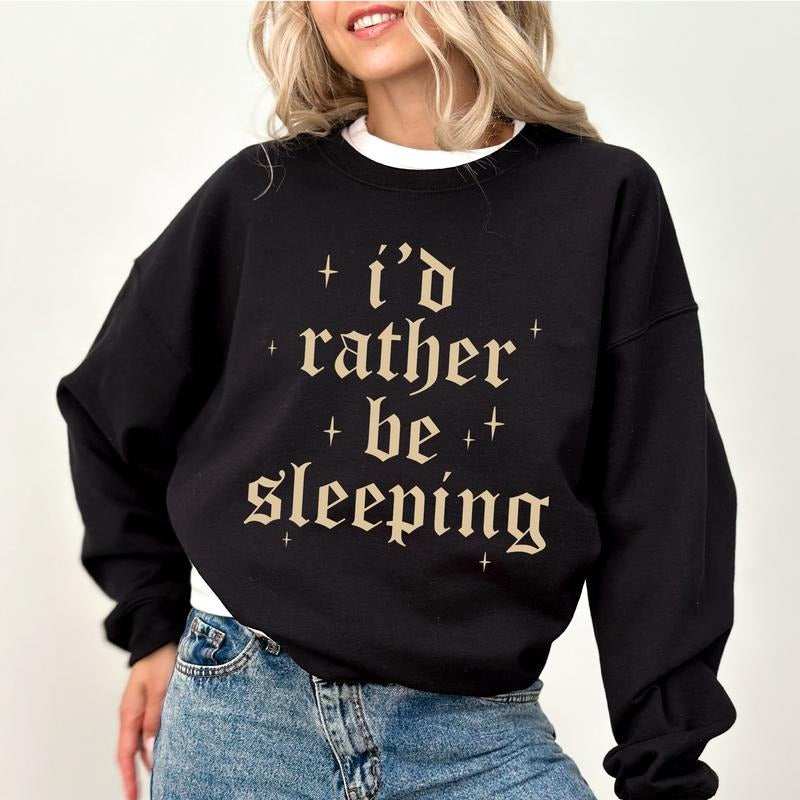 Funny I'd Rather be Sleeping Sweatshirt, Lazy Sweater, Sleep and Nap Crewneck, Sarcastic Apparel Gifts, Always Sleeping...