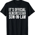 Funny Son-in-law Shirt, It's Official I'm The Favorite Son In Law T-Shirt - Menswear Casual Cotton men  gifts