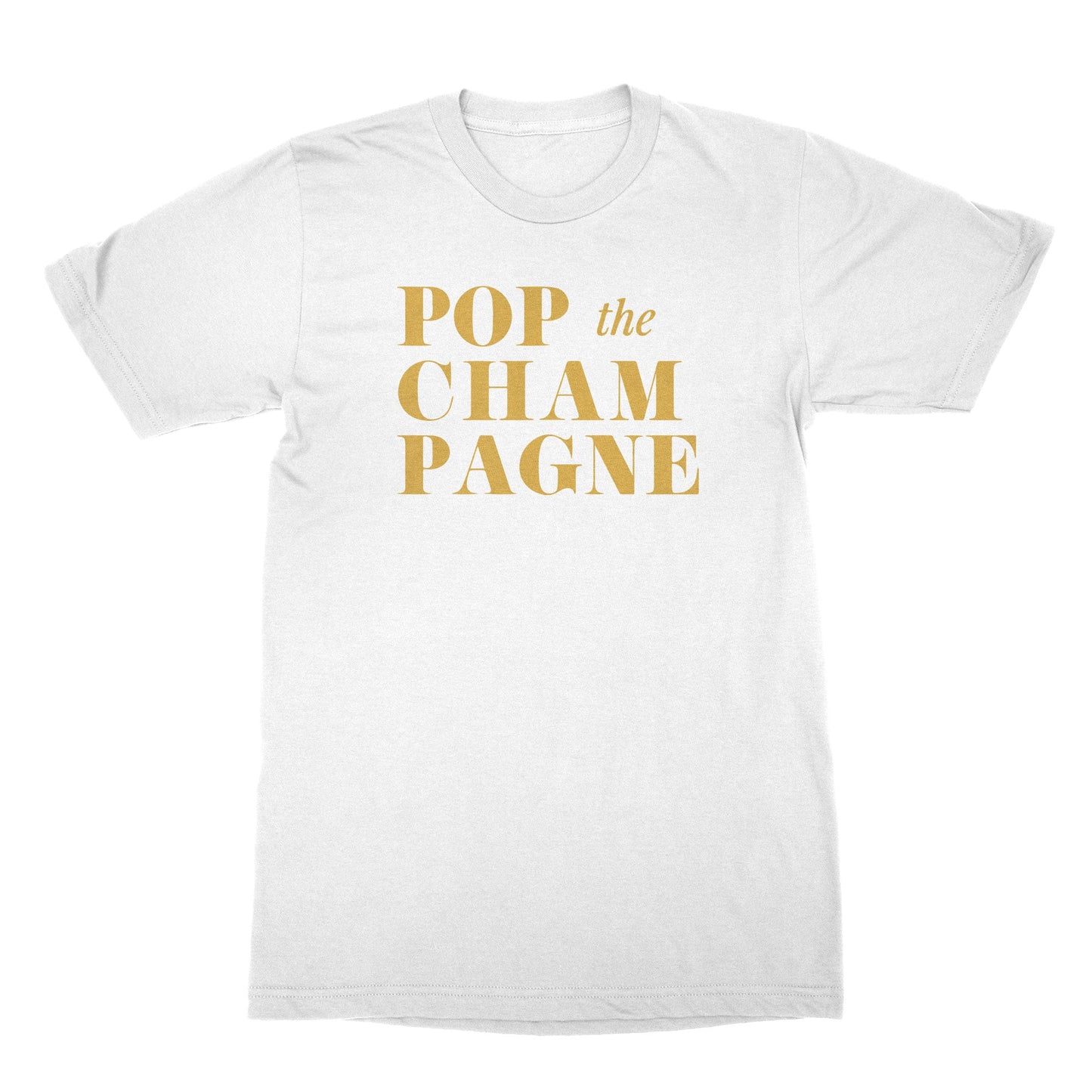 Pop the Champagne Tshirt New Years Eve Champagne T-Shirt Happy New Year Shirt