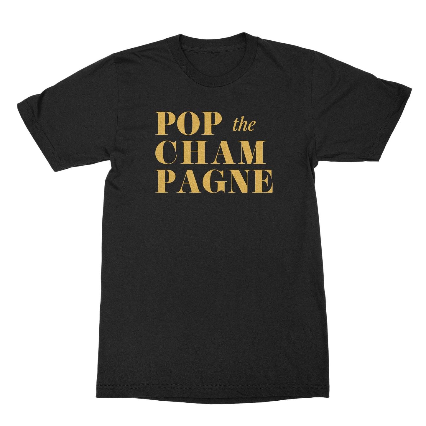 Pop the Champagne Tshirt New Years Eve Champagne T-Shirt Happy New Year Shirt