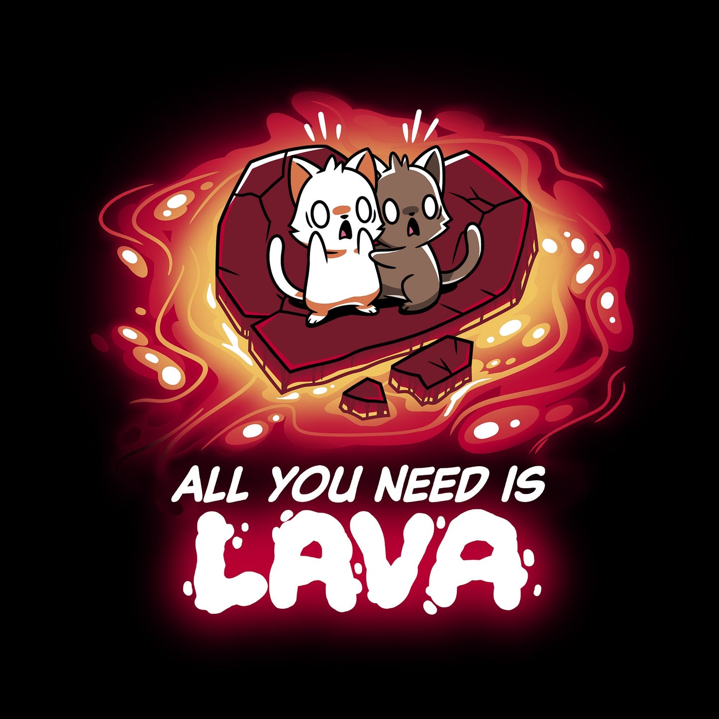 All You Need is Lava