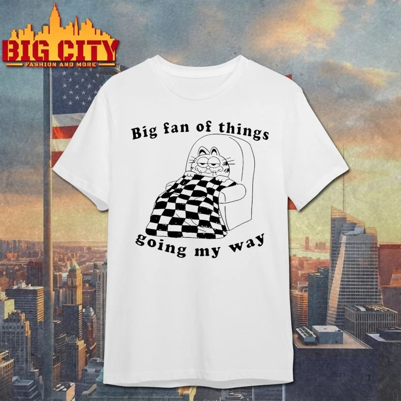 Garfield Big Fan Of Things Going My Way shirts