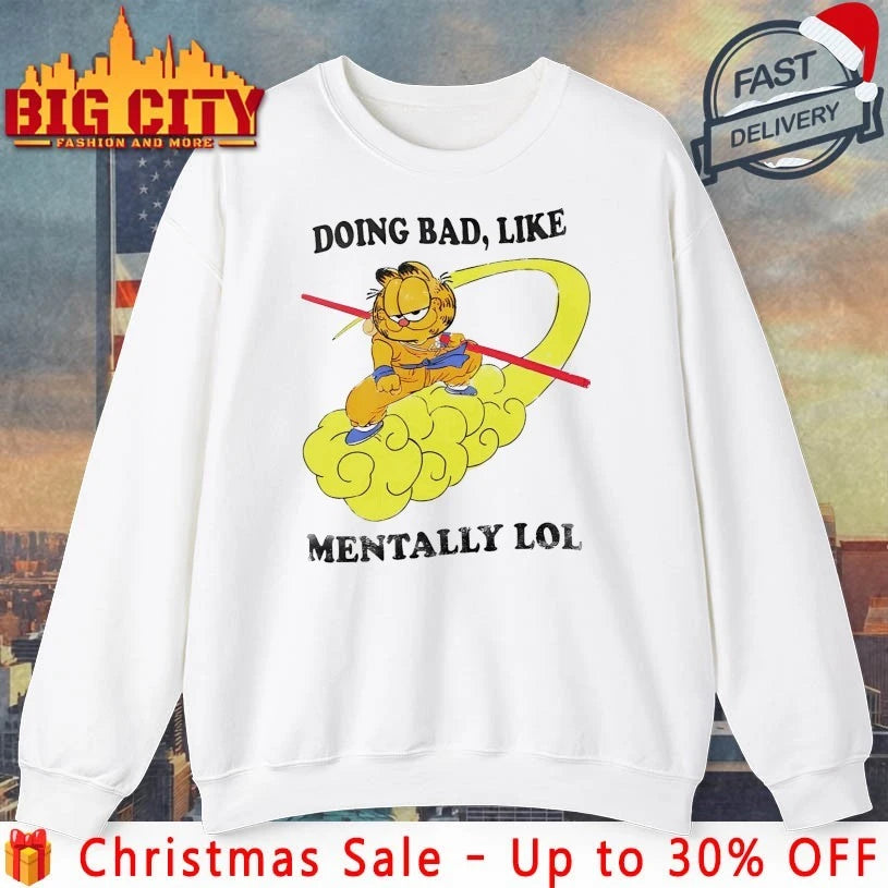 Garfield x Goku Doing Bad Like Mentally Lol shirt