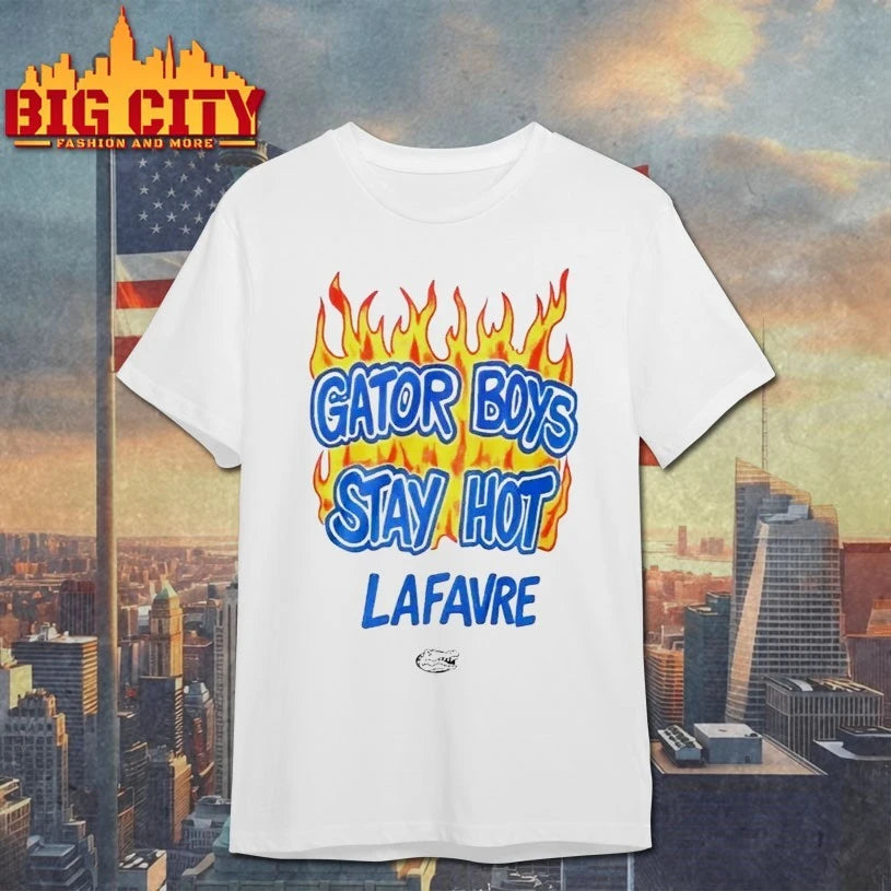 Gator Boys Stay Hot Lafavre shirt