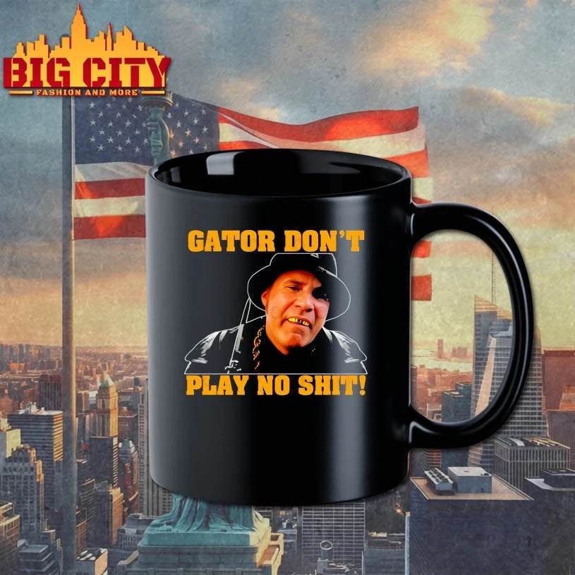 Gator Don’t Play No Shit shirt