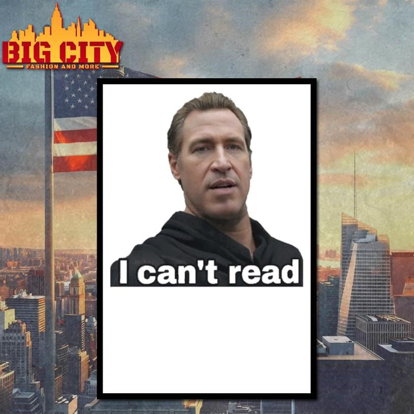 Gavin Newsom I Can’t Read 2028 Shirt