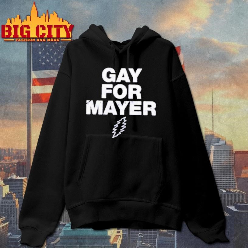 Gay For Mayer Shirt