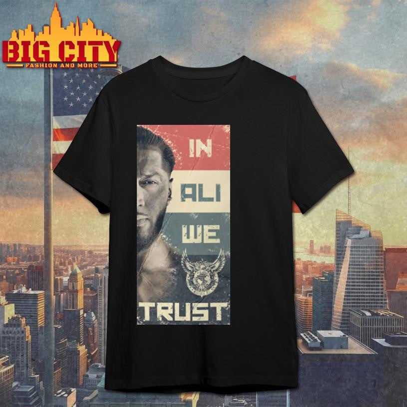 Get the brand new In Ali We Trust Shirt