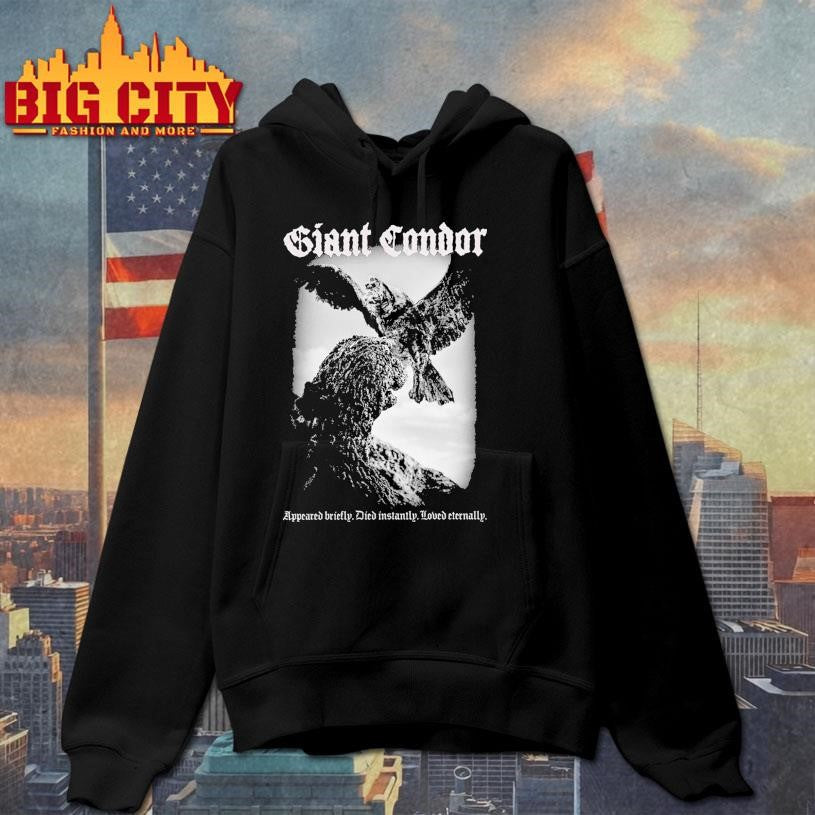Giant Condor appeared briefly died instantly loved eternally 2025 shirt