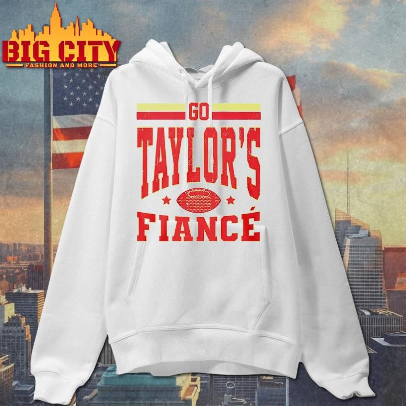 Go Taylor’s Fiance Shirt