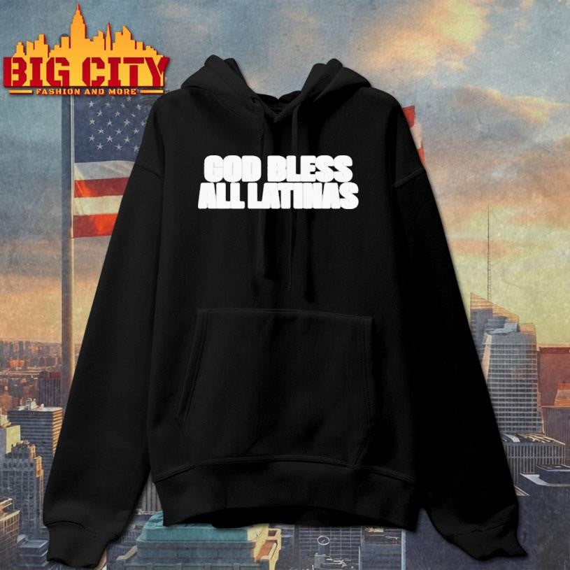 God Bless All Latinas Shirt