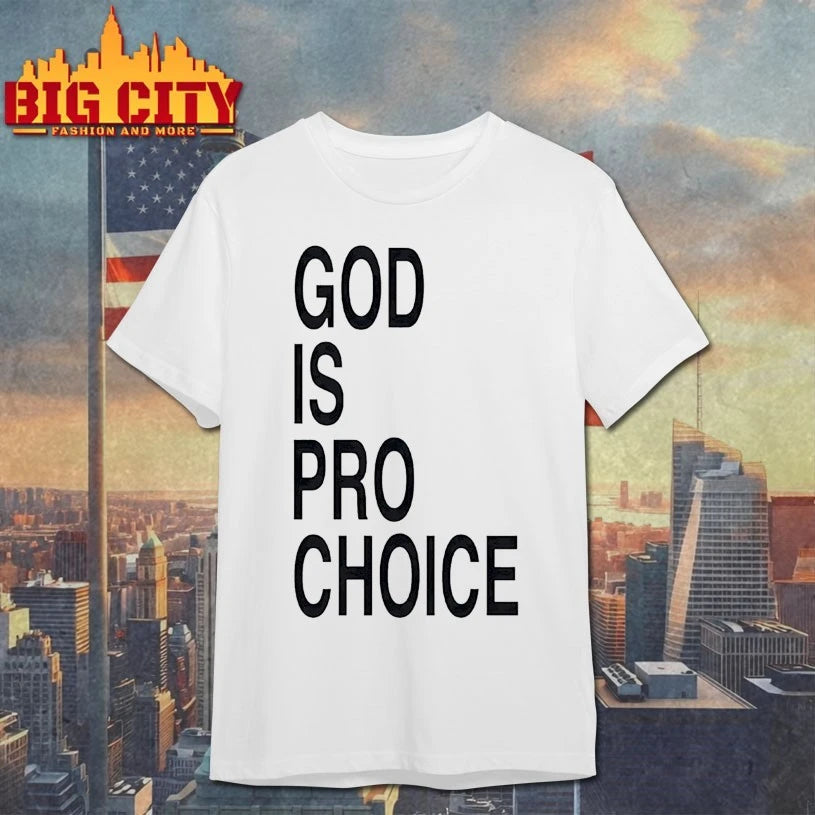God Is Pro Choice shirt