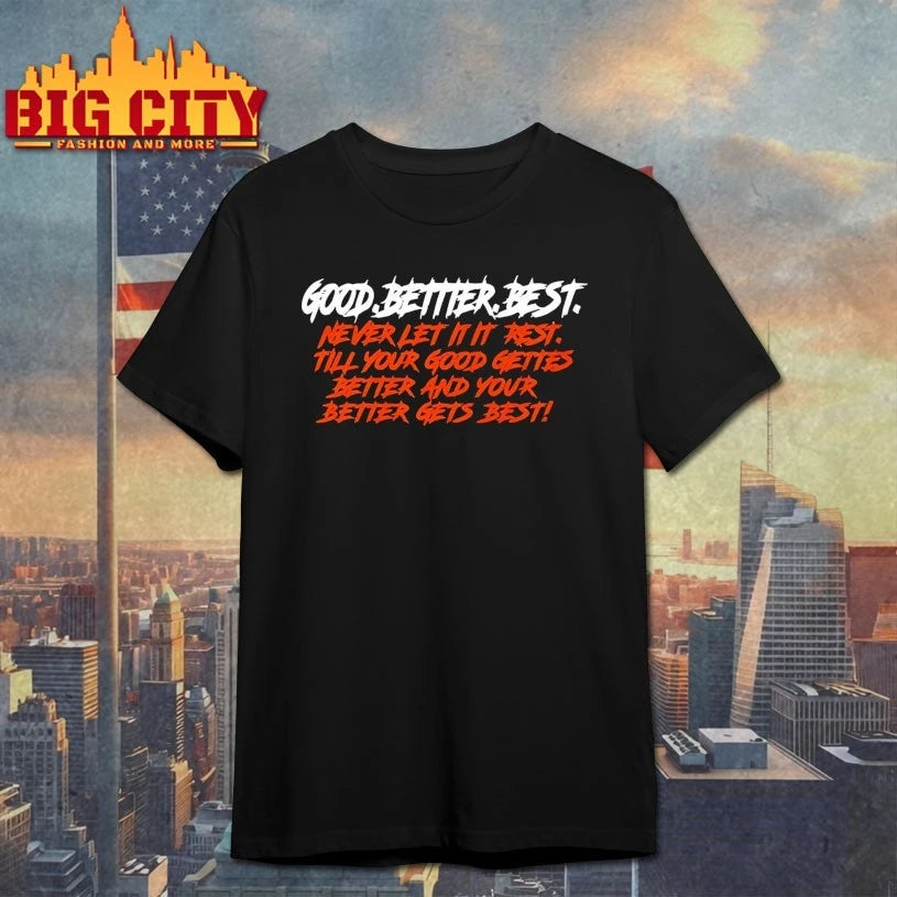 Good Better Best Bears Never let it it rest till Your good getters better and Your Better gets best shirt