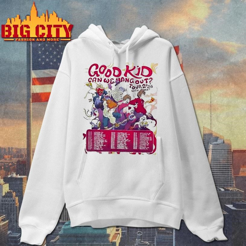 Good Kid Band Can We Hang Out Tour 2026 Dates Shirt