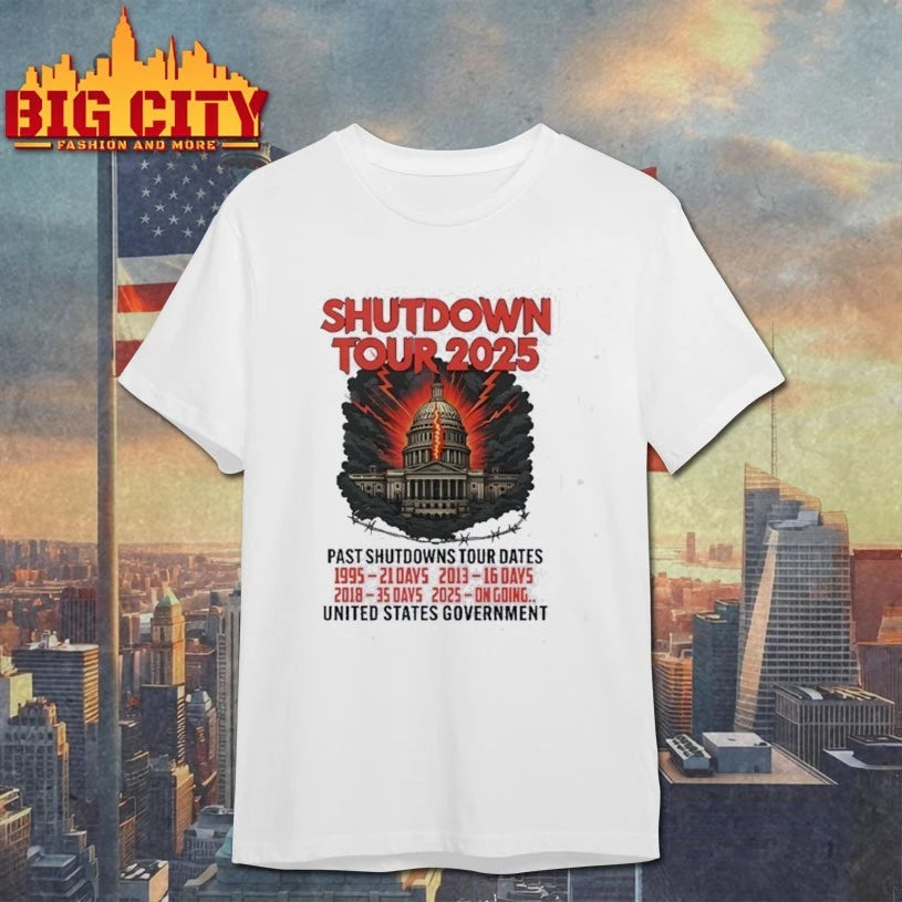 Government Shutdown Tour 2025 Past Shutdowns Tour Dates 1995-21 Days 2013-16 Days 2018-35 Days 2025-On Going shirt
