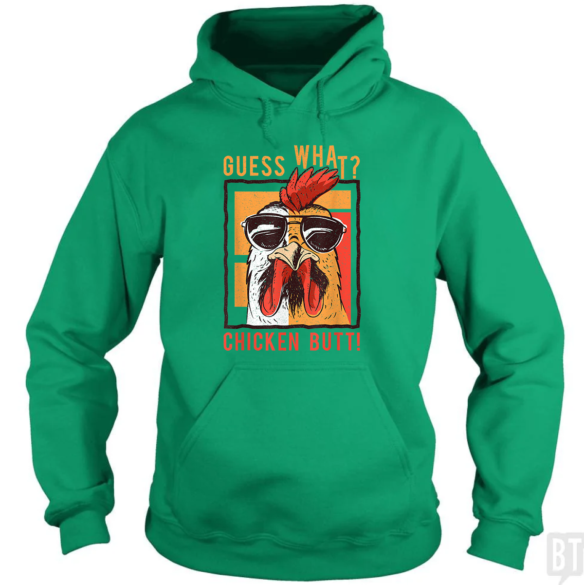 Guess What Chicken Butt Hoodie
