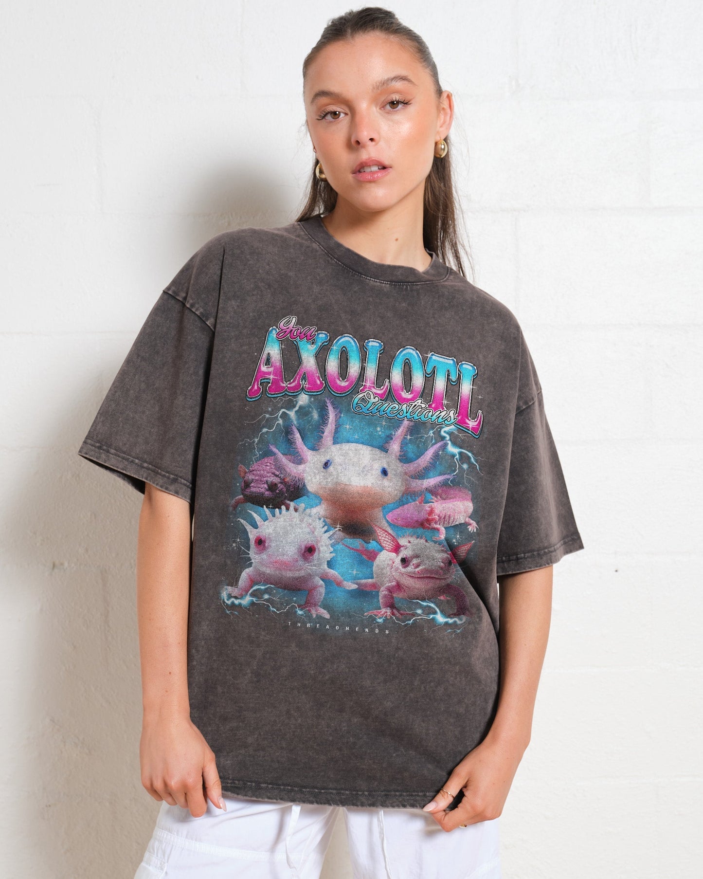 You Axolotl Questions Oversized Tee