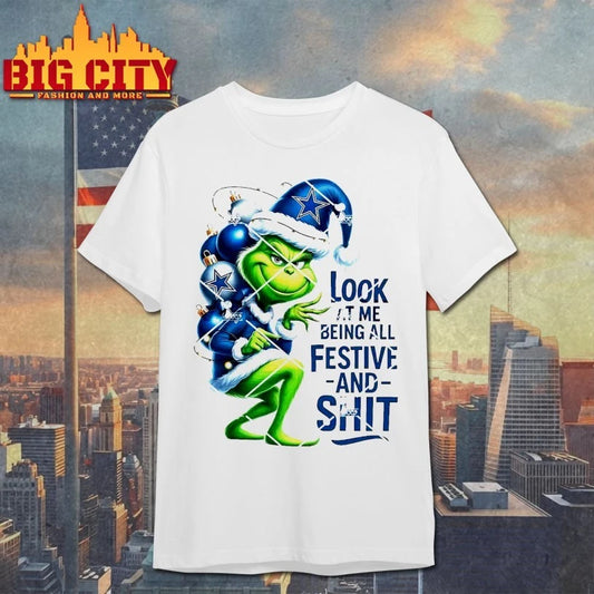 Grinch Christmas Dallas Cowboys Look At Me Being All Festive And Shit shirt