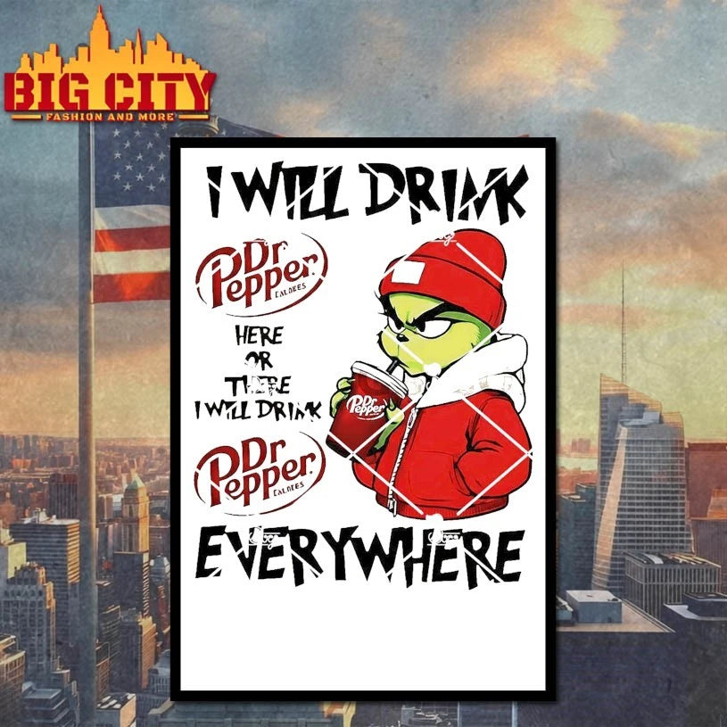 Grinch Christmas I Will Drink Dr Pepper Everywhere Here Or There I will Drink shirt