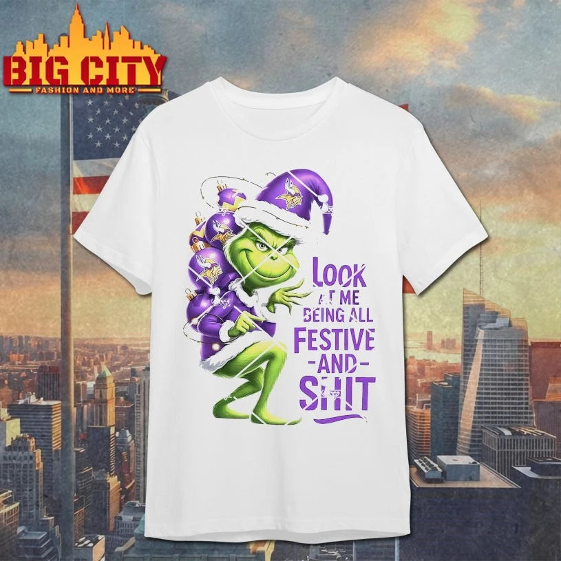 Grinch Christmas Minnesota Vikings Look At Me Being All Festive And Shit shirt