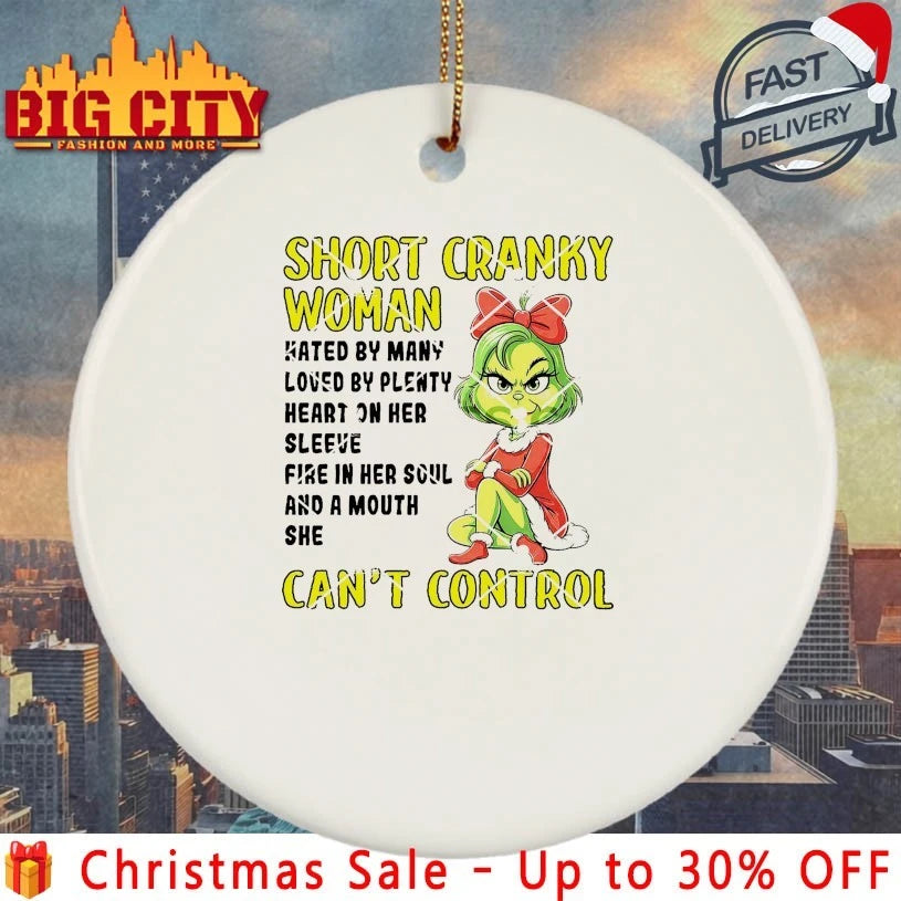 Grinch Christmas Short Cranky Woman Can’t Control shirt