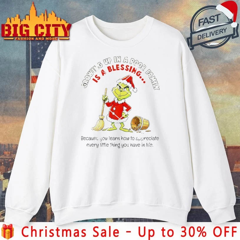 Grinch Growing Up In A Poor Family Is A Blessing shirt