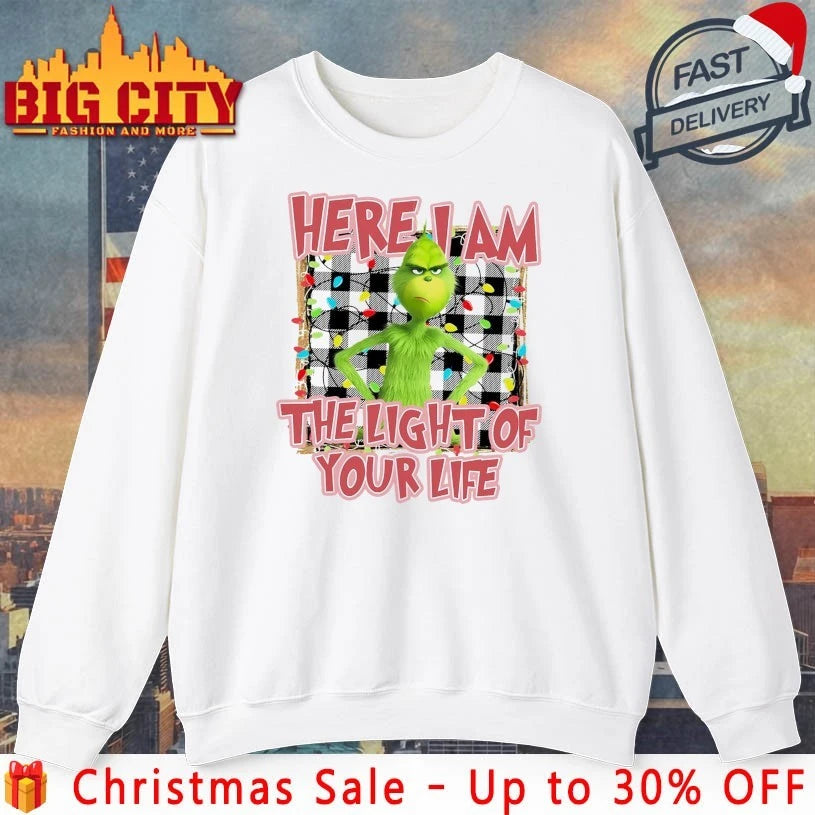 Grinch Here I Am The Light Of Your Life Christmas shirt