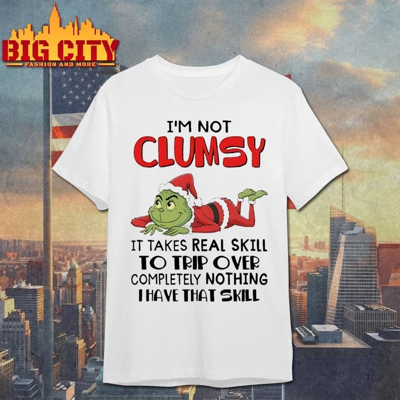 Grinch I’m Not Clumsy It Takes Real Skill To Trip Over Completely Nothing Shirt