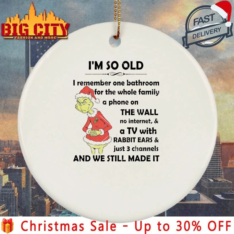 Grinch I’m So Old I Remember One Bathroom For The Whole Family A Phone On The Wall No Internet A TV With Rabbit Ears &amp; Just 3 Channels shirt