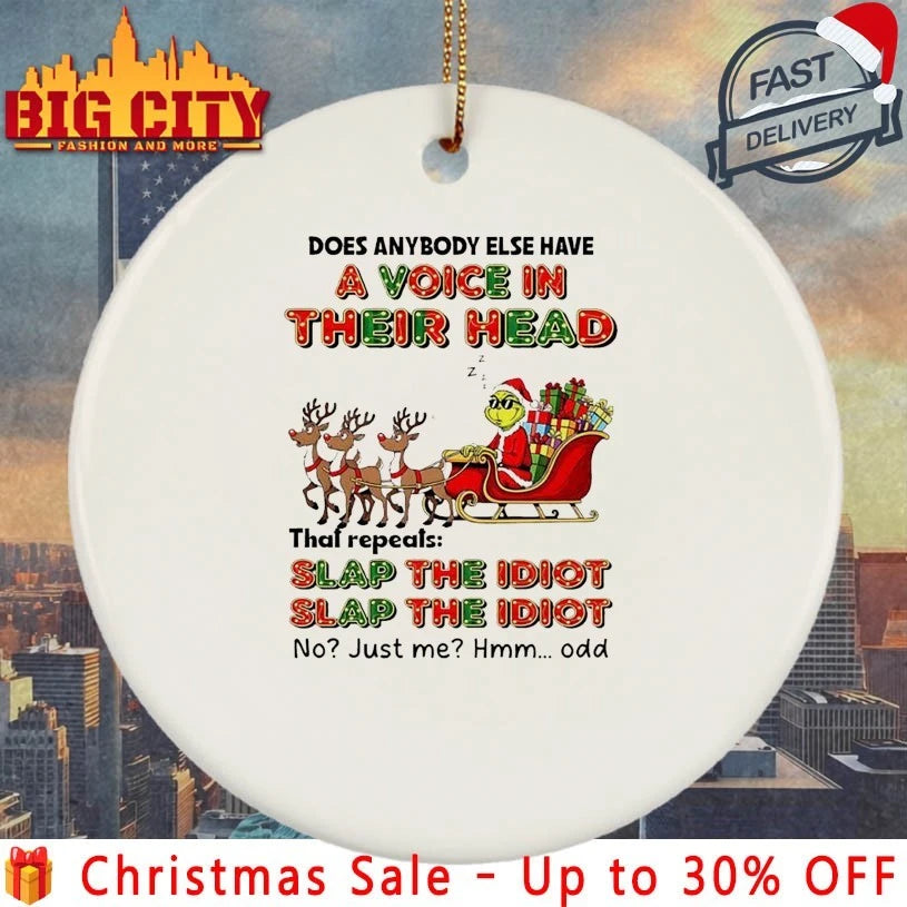 Grinch Reindeer Does Anybody Else Have A Voice In Their Head Shirt
