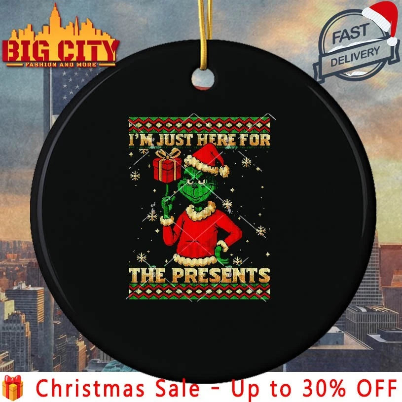 Grinch Santa I’m Just Here For The Presents ugly christmas Shirt