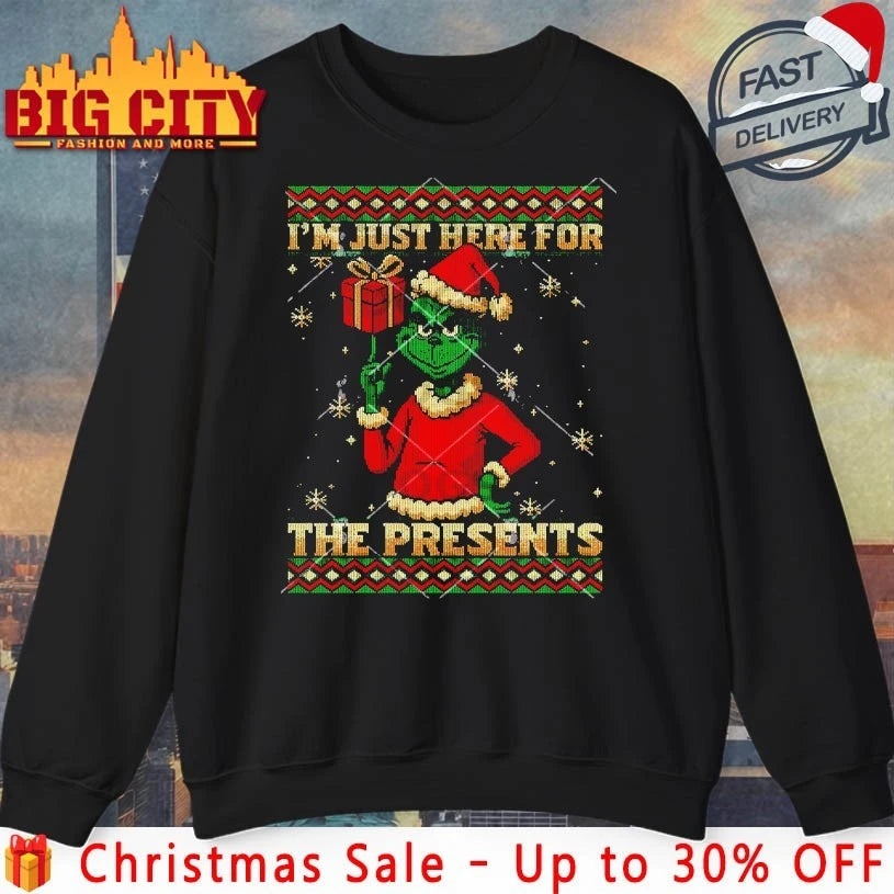 Grinch Santa I’m Just Here For The Presents ugly christmas Shirt