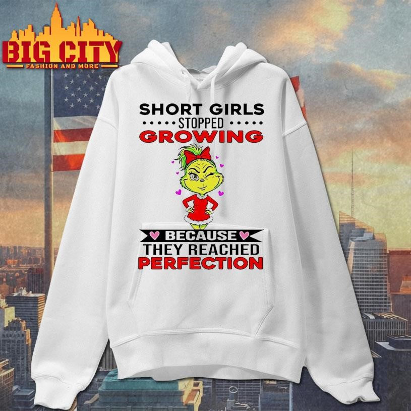 Grinch Short Girls Stopped Growing Because They Reached Perfection Shirt