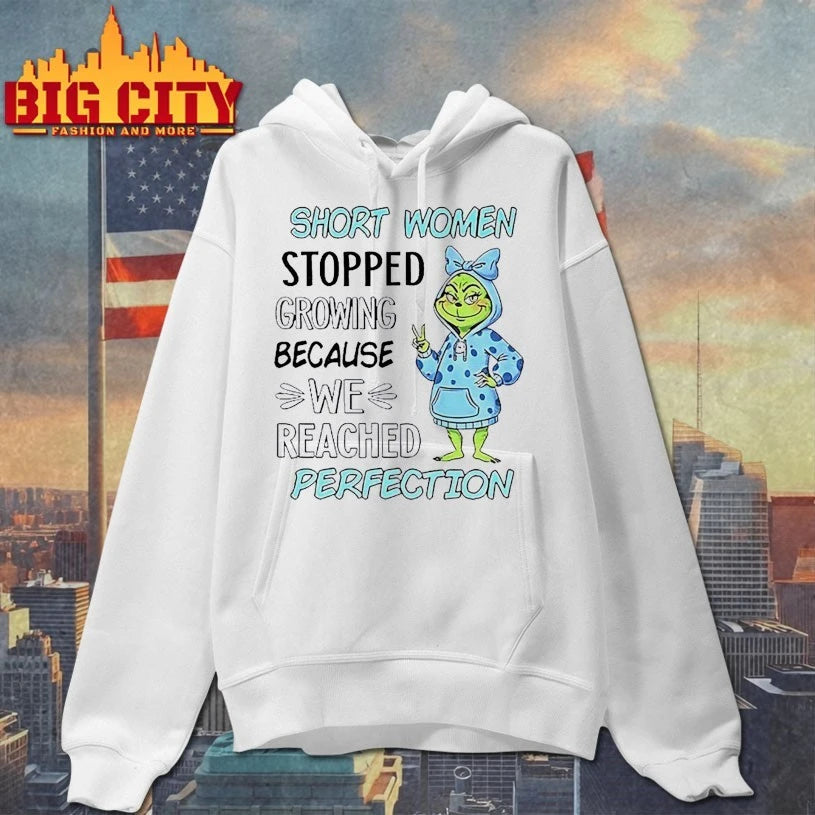 Grinch Short Women Stopped Growing Because We Reached Perfection shirt