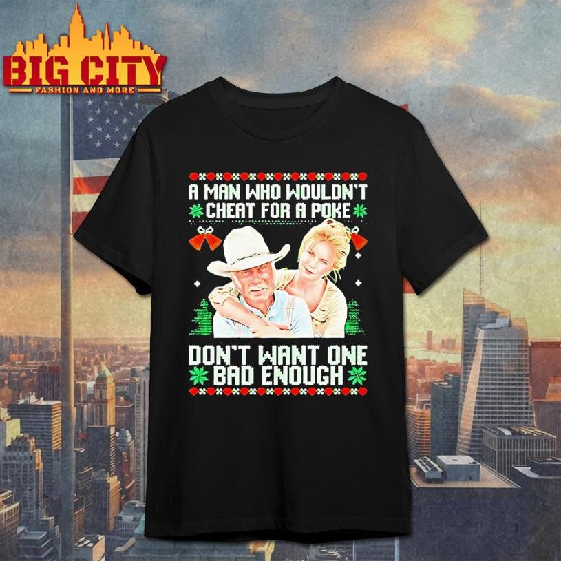 Gus Mccrae And Lorena Wood Parker A Man Who Wouldnt Cheat For A Poke Dont Want One Shirt