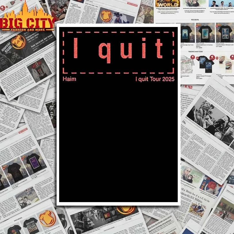 HAIM I Quit Tour 2025 shirt