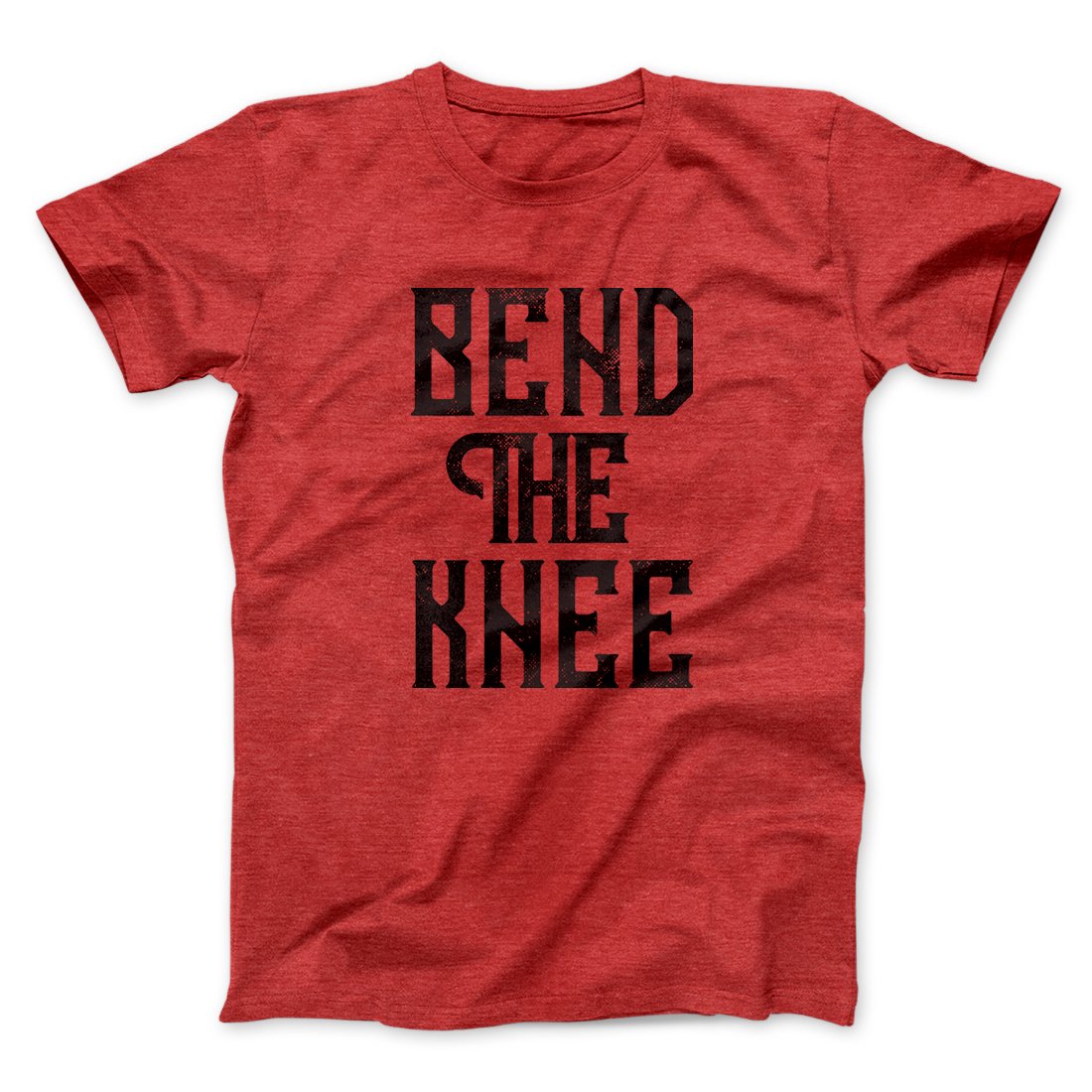 Bend the Knee Men/Unisex T-Shirt