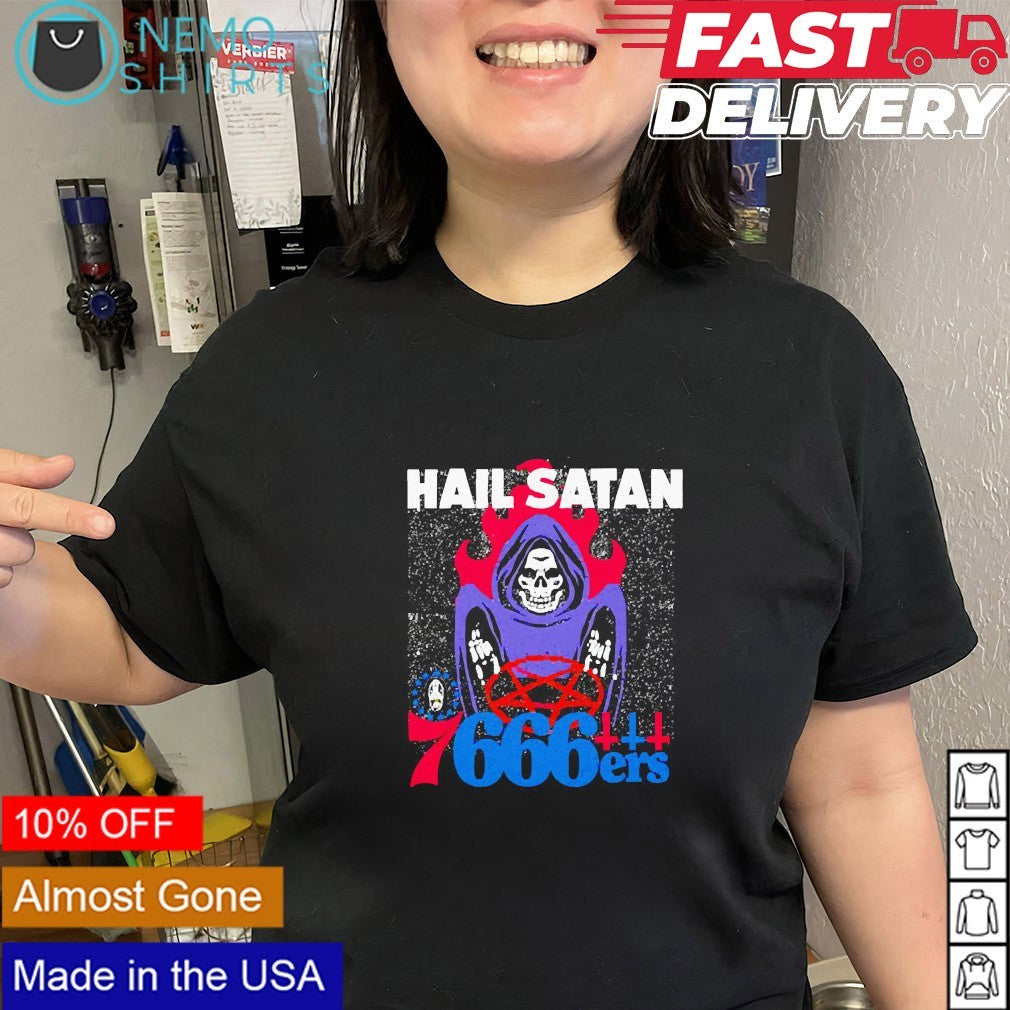 Hail Satan 7666ers reaper Philadelphia 76ers shirt