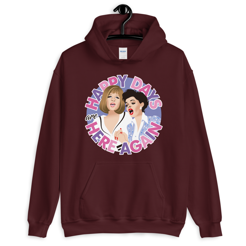 Happy Days Are Here Again (Hoodie)