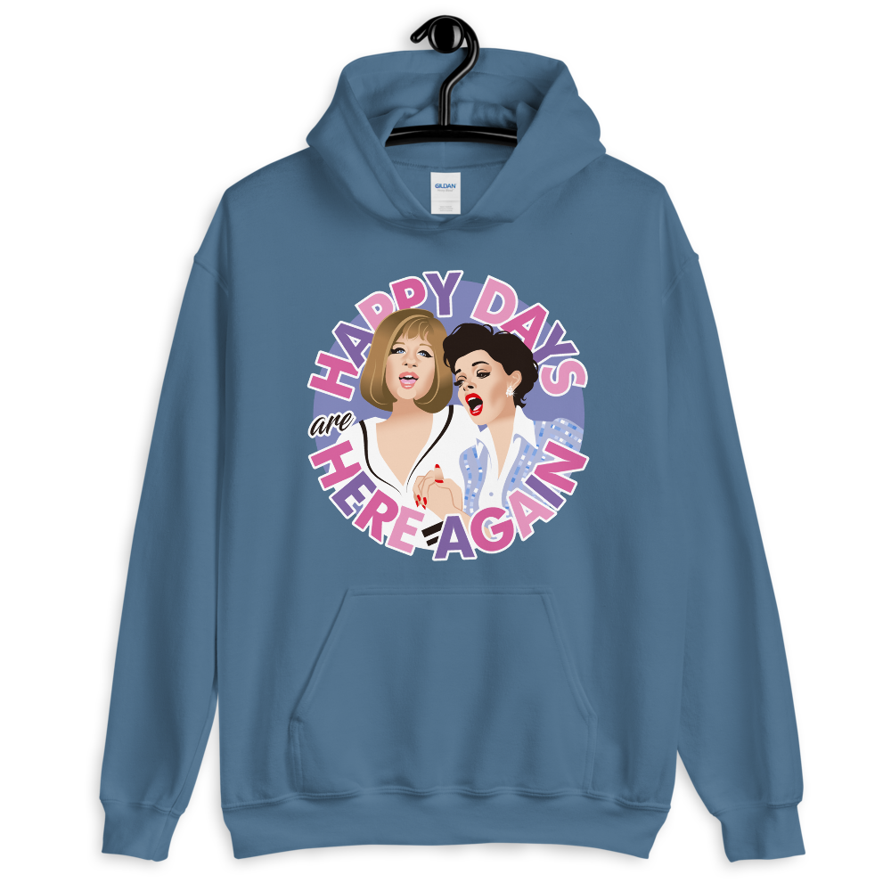 Happy Days Are Here Again (Hoodie)