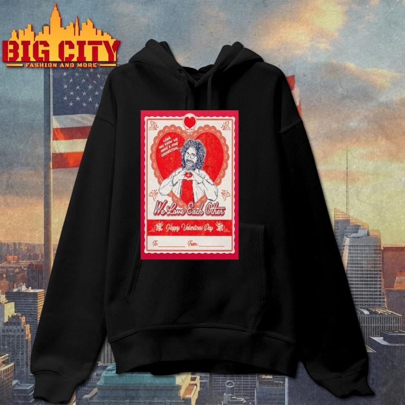 Happy Valentines Day We Love Each Other New Poster Shirt