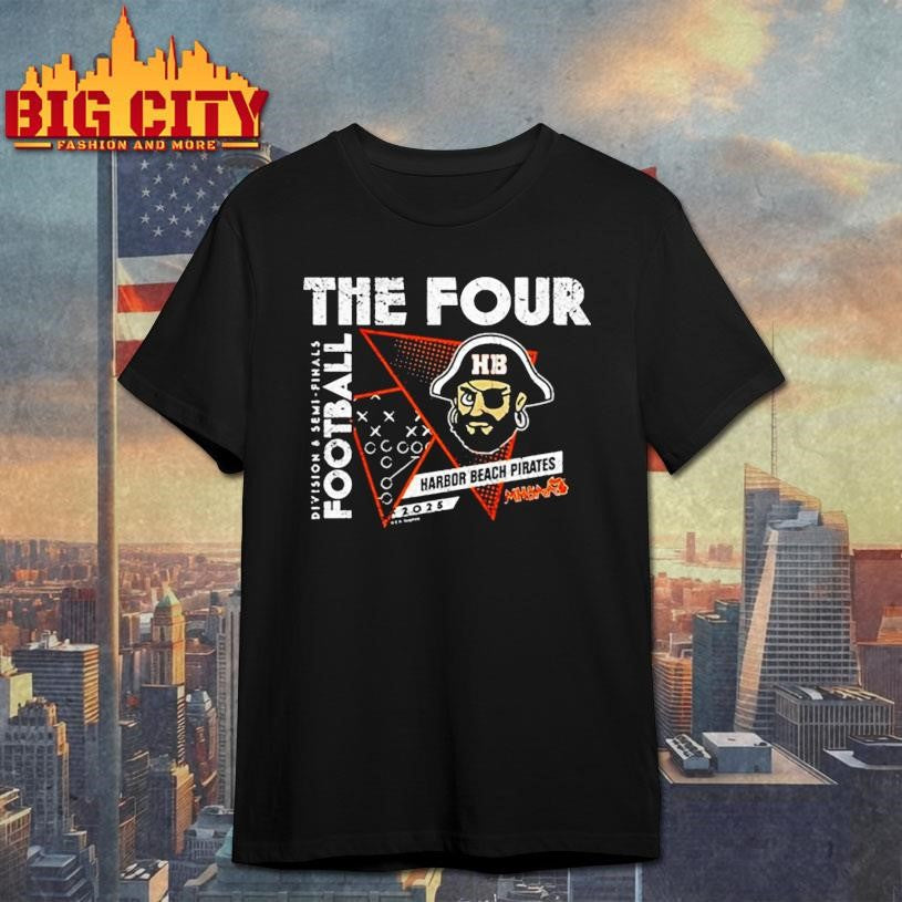 Harbor Beach Pirates 2025 MHSAA Football Division 8 The Four shirt