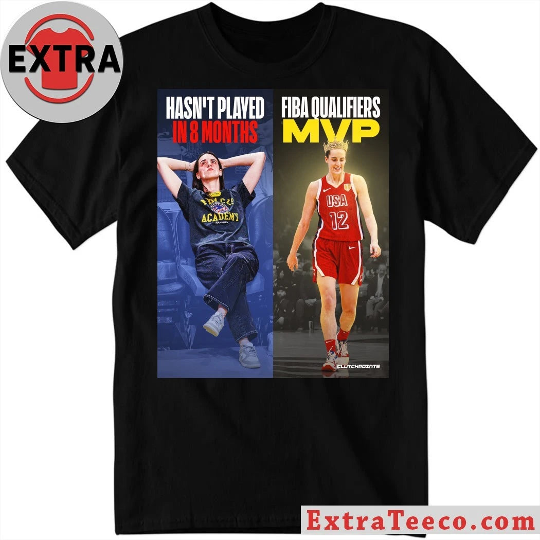 Hasn’t played in 8 months and FIBA Qualifiers MVP Shirt